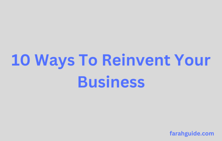 10 Ways To Reinvent Your Business